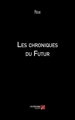 Félix - Les chroniques du Futur.