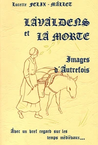 Lavaldens Et La Mort. Images D'Autrefois