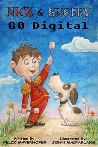 Nick &amp; Knobby Go Digital