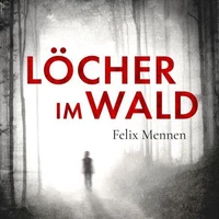 Löcher im Wald