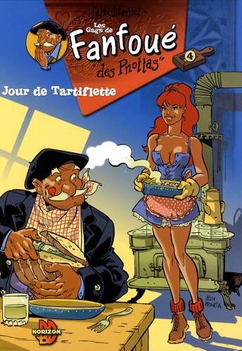 Félix Meynet - Fanfoué des Pnottas  : Jour de Tartiflette.