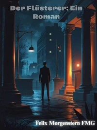 Der Flüsterer: Ein Roman
