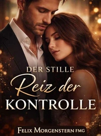 Der stille Reiz der Kontrolle