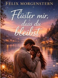 Flüster mir, dass du bleibst
