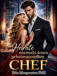 Heirate niemals deinen geheimnisvollen Chef