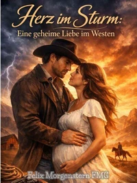 Herz im Sturm: Eine geheime Liebe im Westen