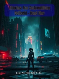 Libertas: Das Zerbrechliche Geflecht – Band Eins