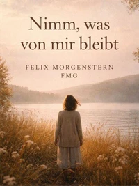 Nimm, was von mir bleibt