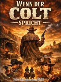 Wenn der Colt spricht