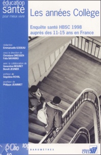 Félix Navarro et Emmanuelle Godeau - Les Annees College. Enquete Sante Hbsc 1998 Aupres Des 11-15 Ans En France.