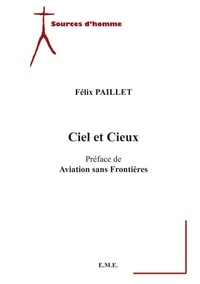 Félix Paillet - Ciel et cieux.