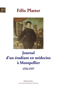 Journal d'un étudiant en médecine à Montpellier (1552-1557)