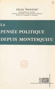 Félix Ponteil - La pensée politique depuis Montesquieu.