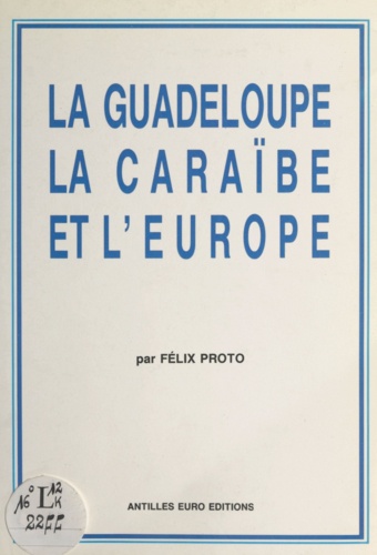 La Guadeloupe, la Caraïbe et l'Europe