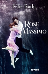 Félix Radu - Rose & Massimo.