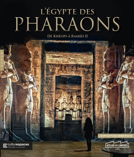 L'Egypte des pharaons. De Khéops à Ramsès II