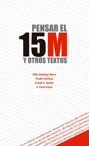 Félix Rodrigo Mora et Prado Esteban - Pensar el 15M y otros textos.