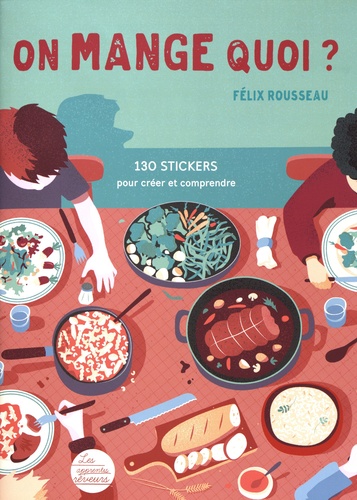 Félix Rousseau - On mange quoi ?.