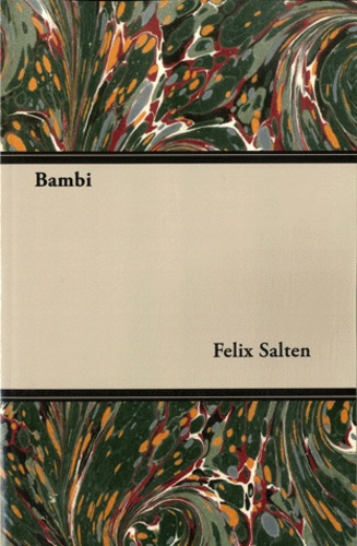 Felix Salten - Bambi - A Life in the Wood.