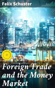 Foreign Trade and the Money Market