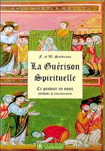 Félix Servranx et William Servranx - LA GUERISON SPIRITUELLE. - Méthode entraînement.