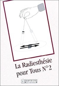 Félix Servranx - La Radiesthesie Pour Tous. Numero 2.