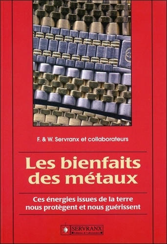 Félix Servranx et William Servranx - Les bienfaits des métaux.