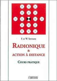 Radionique et action à distance, cours pratique