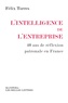 Félix Torres - L'intelligence de l'entreprise - 40 ans de réflexion patronale en France.