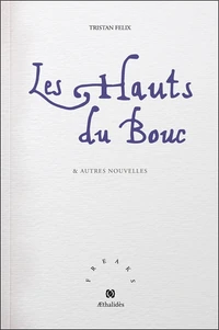 Les hauts du bouc & autres nouvelles