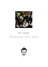 Félix Vallotton - Gravures sur bois.