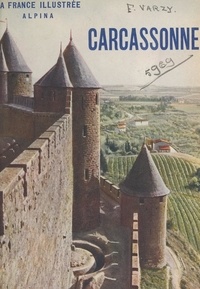 Félix Varzy et Jean Roubier - Carcassonne et ses environs.