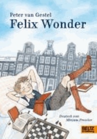Felix Wonder - Roman für Kinder.