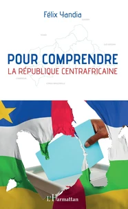 Pour comprendre la République centrafricaine