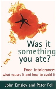 Was It Something You Ate ? Food Intolerance : What Causes It And How To Avoid It