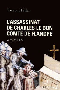 L'assassinat de Charles le Bon comte de Flandre