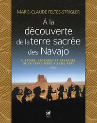 A la découverte de la Terre Sacrée des Navajo