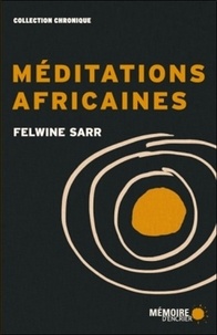 Felwine Sarr - Méditations africaines.