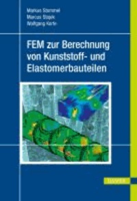 FEM zur Berechnung von Kunststoff- und Elastomerbauteilen.