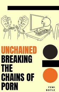  Femi Boyle - Unchained:Breaking The Chains Of Porn.