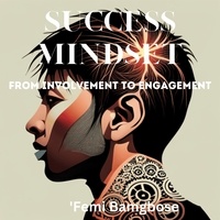  Femi - Success Mindset: From Involvement To Engagement.