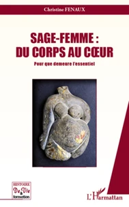 Sage-femme : du corps au coeur