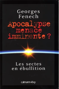 Apocalypse menace imminente ?