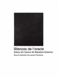 Silences de l'oracle, autour de l'oeuvre de Salvatore Sciarrino