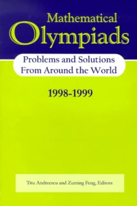 Mathematical Olympiads 1998-1999. Problems And Solutions From Around The World