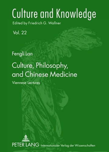Fengli Lan - Culture, Philosophy, and Chinese Medicine - Viennese Lectures.