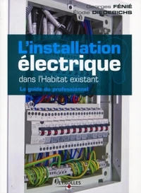 L'installation électrique dans l'Habitat existant