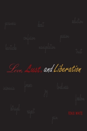  Fenix White - Love, Lust, and Liberation.