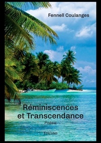 Fennell Coulanges - Réminiscences et transcendance.
