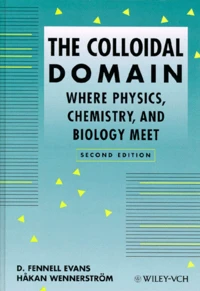 The Colloidal Domain. Where Physics, Chemistry, And Biology Meet, Second Edition